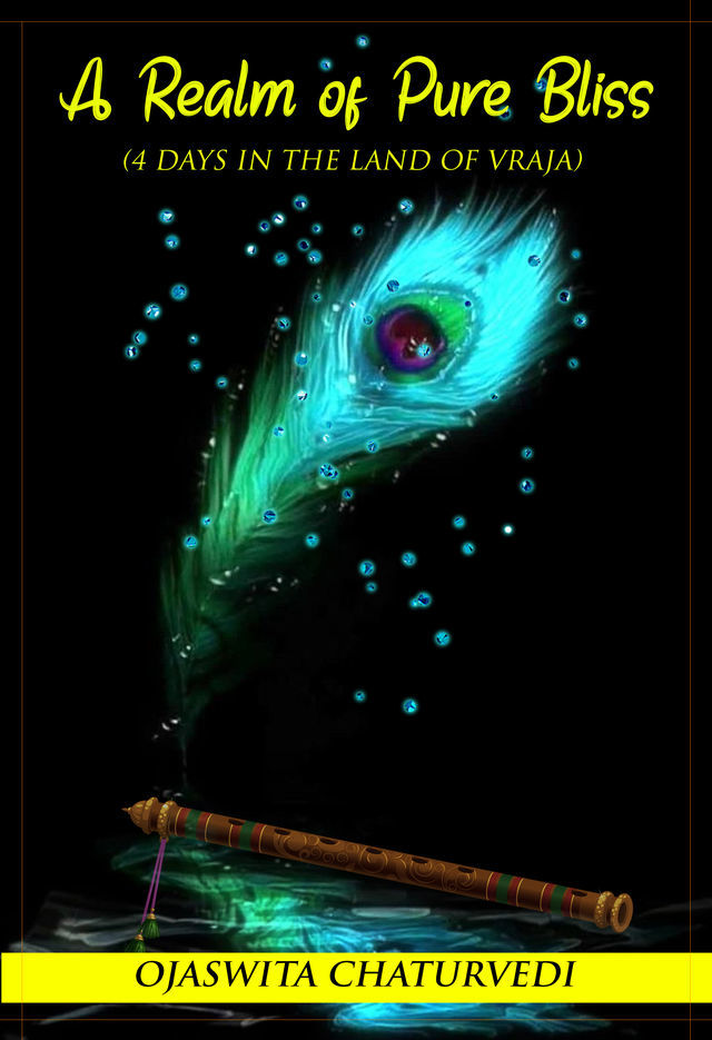 A Realm of Pure Bliss: 4 Days in the Land of Vraja