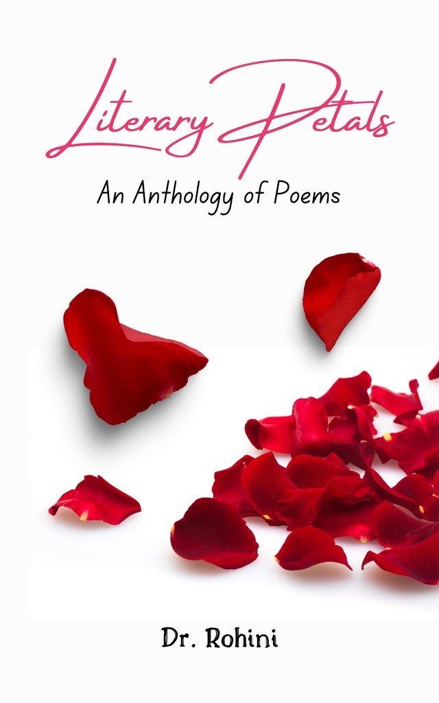 Literary Petals: An Anthology of Poems