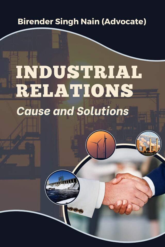 Industrial Relations: "Causes and Solutions" - Front Cover