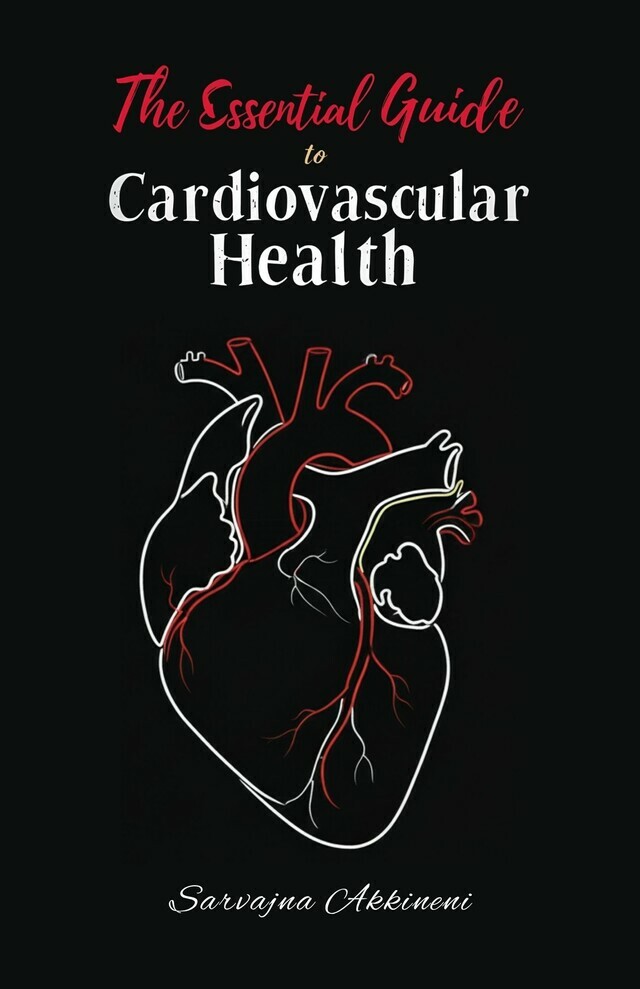 The Essential Guide to Cardiovascular Health