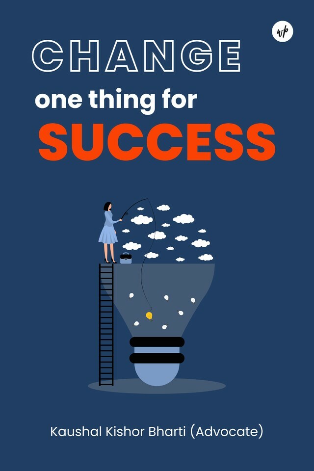 CHANGE - one thing for - SUCCESS