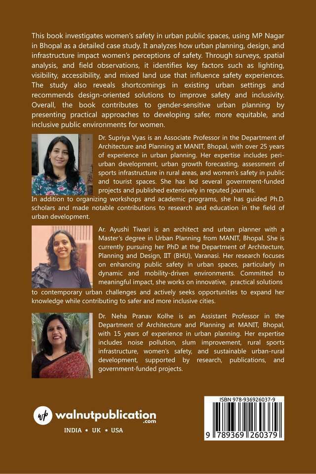 Planning Safe Urban Public Spaces: A Study of Women’s Safety in MP Nagar, Bhopal - Back Cover