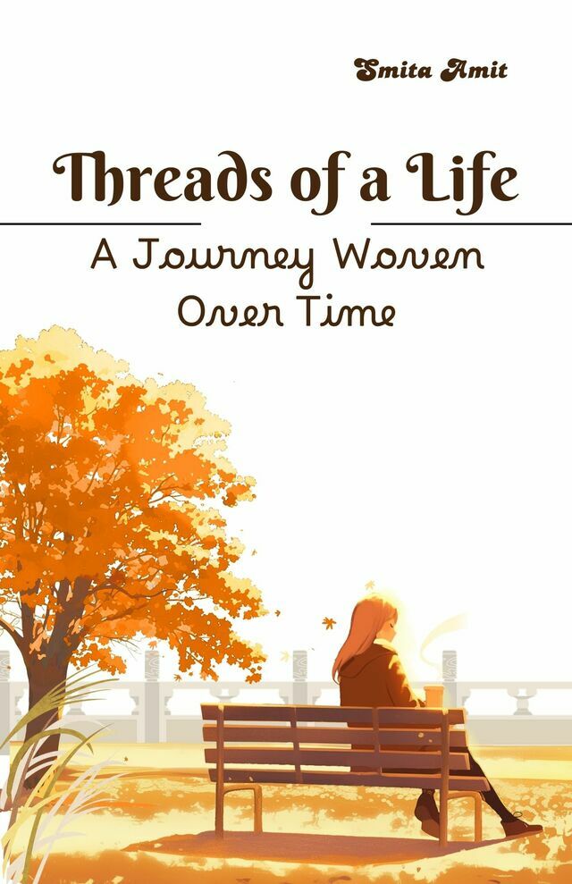 Threads of a Life: A Journey Woven Over Time