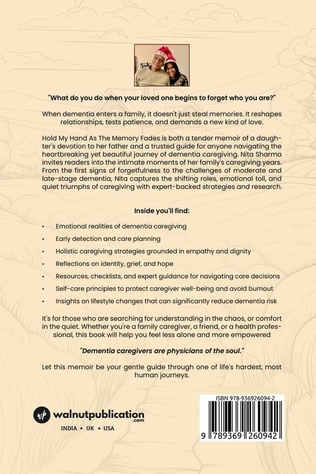 Hold My Hand as the Memory Fades: A Memoir and Companion Guide for Alzheimer’s and Other Dementia Caregivers - Back Cover