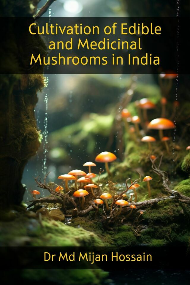 Cultivation of Edible and Medicinal Mushrooms in India
