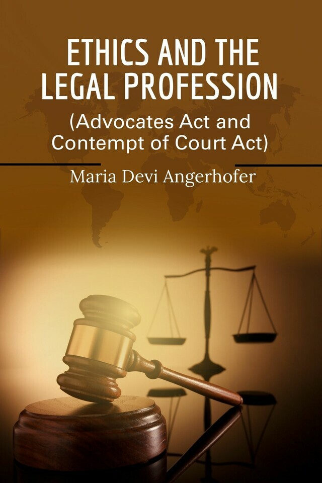 Ethics and the Legal profession (Advocates Act and Contempt of Court Act) - Front Cover