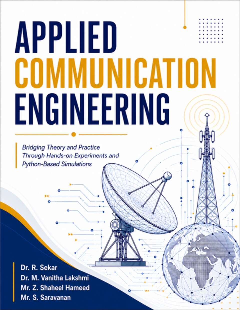 Applied Communication Engineering: Bridging Theory and Practice Through Hands-on Experiments and Python-based Simulations