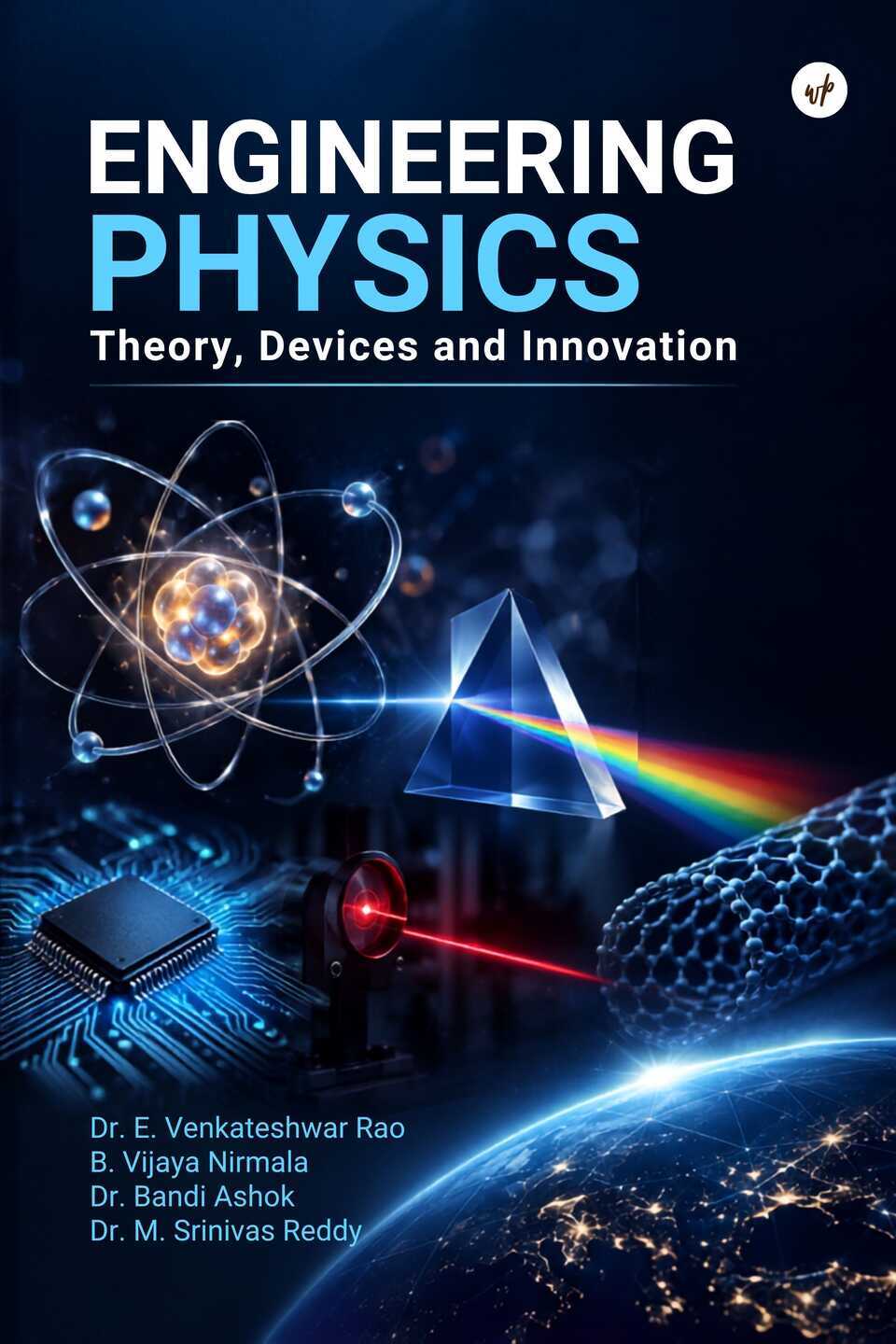 Engineering Physics: Theory, Devices and Innovation