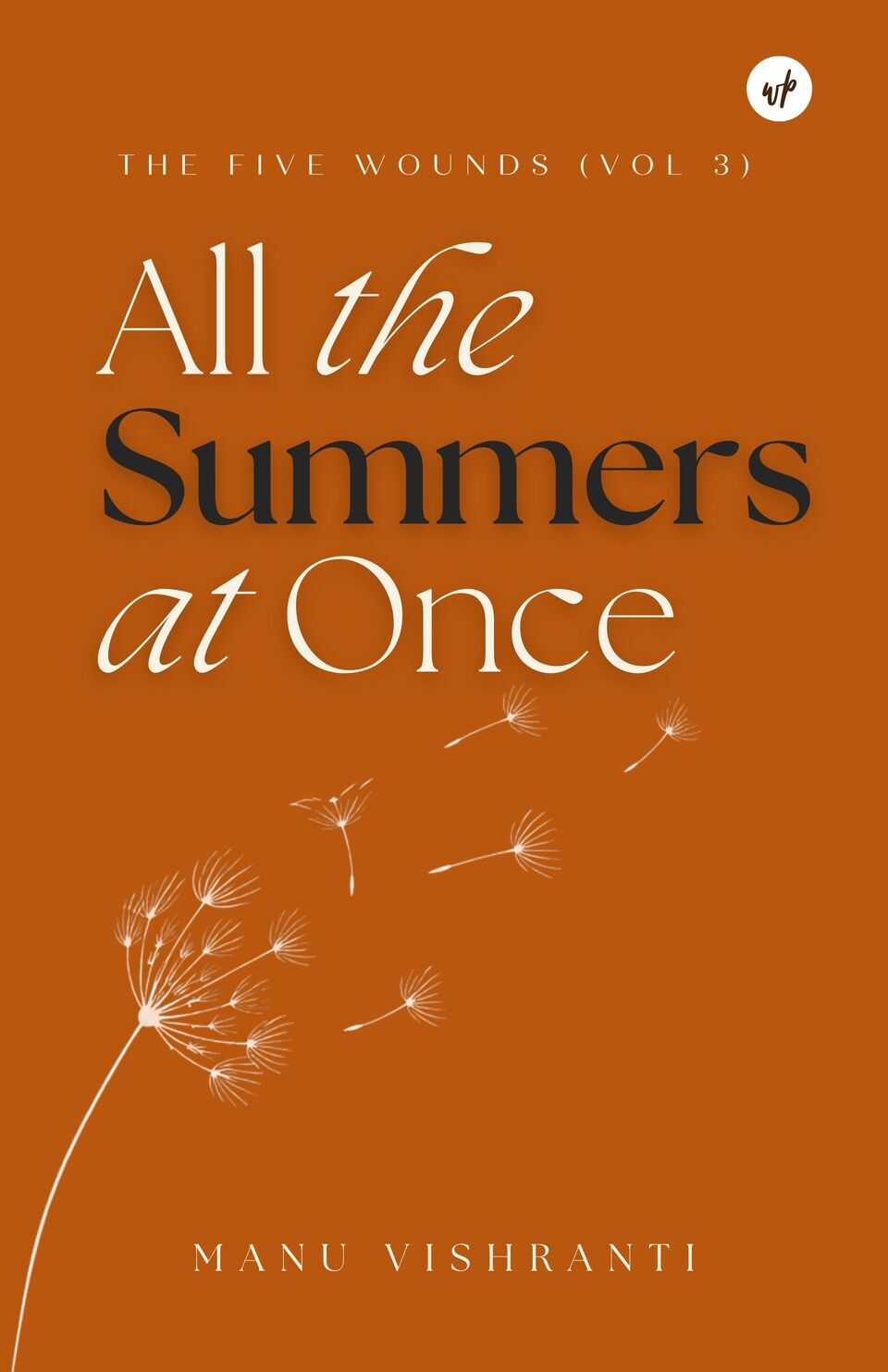 The Five Wounds (Vol 3): All the Summers at Once