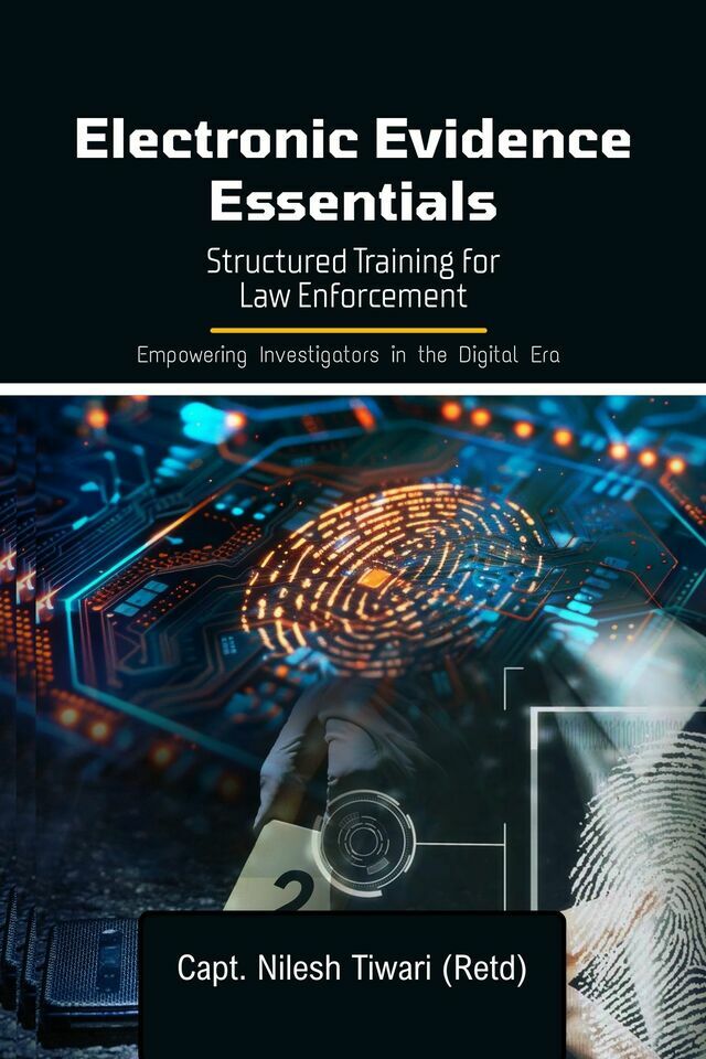 Electronic Evidence Essentials: Structured Training for Law Enforcement: Empowering Investigators in the Digital Era - Front Cover