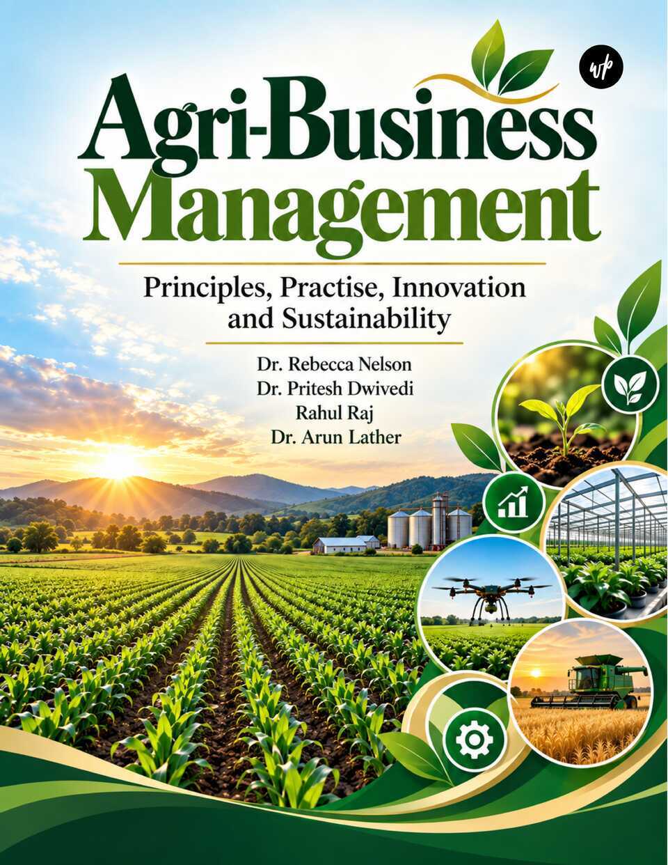 Agri-Business Management: Principles, Practise, Innovation and Sustainability