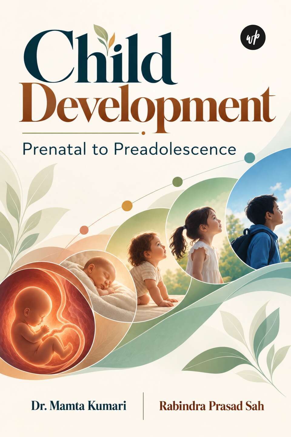 Child Development: Prenatal to Preadolescence