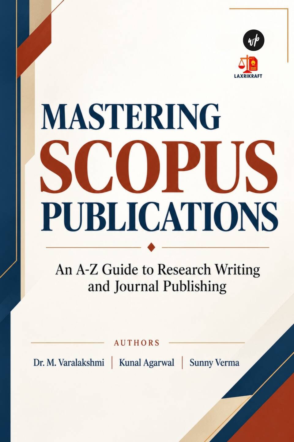 Mastering Scopus Publications: An A-Z Guide to Research Writing and Journal Publishing