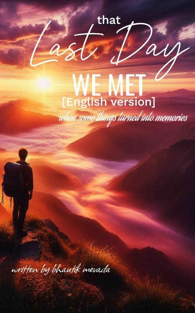 That Last Day We Met: When Some Things Turned into Memory