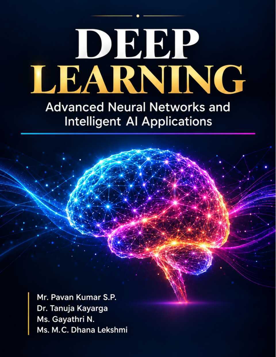 Deep Learning: Advanced Neural Networks and Intelligent AI Applications