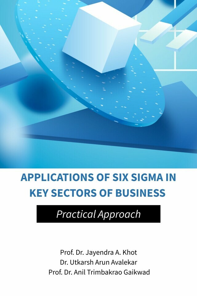 Applications of Six Sigma in Key Sectors of Business - Practical Approach - Front Cover