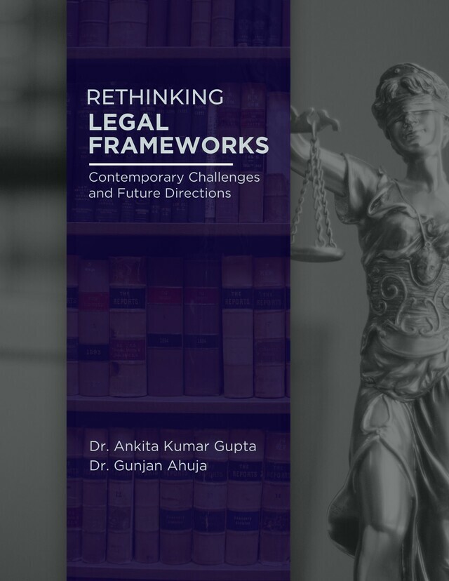 Rethinking Legal Frameworks: Contemporary Challenges and Future Directions - Front Cover