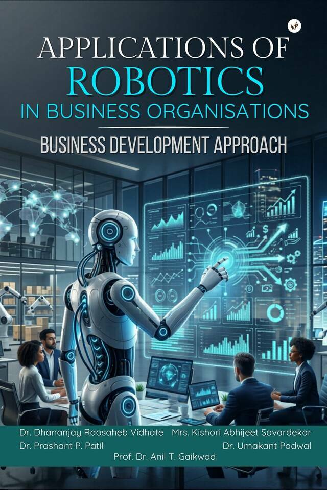 Applications of Robotics in Business Organisations - Business Development Approach