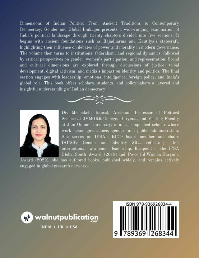 Dimensions of Indian Politics: From Ancient Traditions to Contemporary Democracy, Gender and Global Linkages - Back Cover