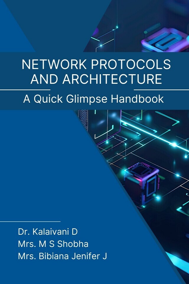 Network Protocols and Architecture: A Quick Glimpse Handbook