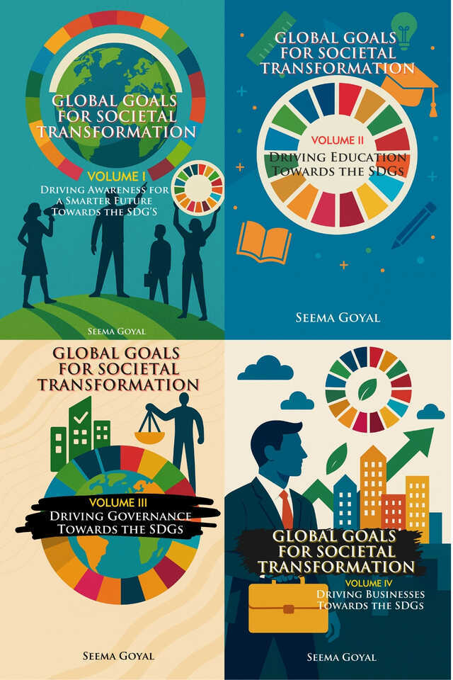 Global Goals for Societal Transformation (4-Volume Series): Driving Awareness, Education, Governance & Business Towards the SDGs - Front Cover