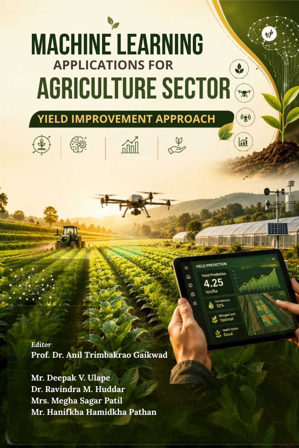 Machine Learning Applications for Agriculture Sector - Yield Improvement Approach